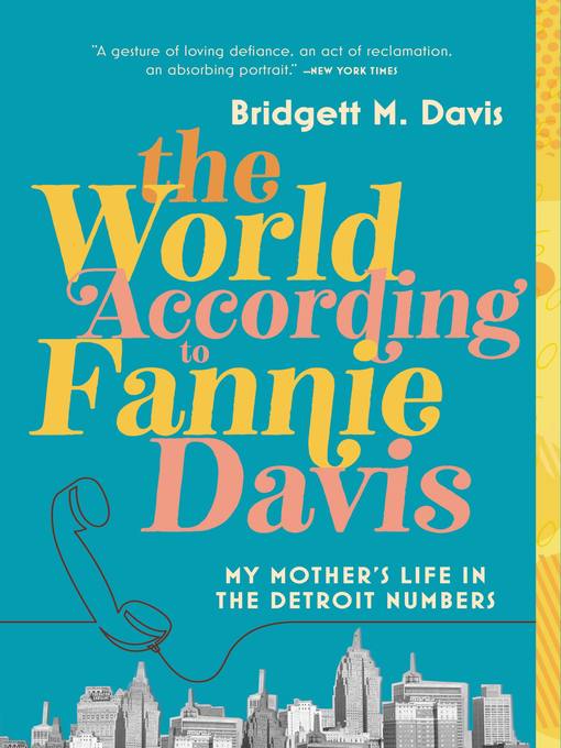 Title details for The World According to Fannie Davis by Bridgett M. Davis - Wait list
